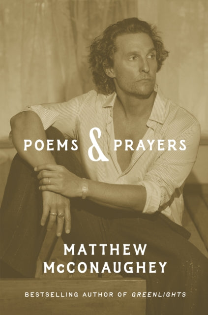 Poems & Prayers - Matthew McConaughey (Hardcover)