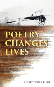 Poetry Changes Lives - Christopher Burn