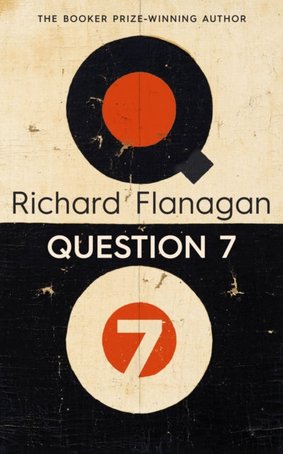 Question 7 - Richard Flanagan (Hardcover)