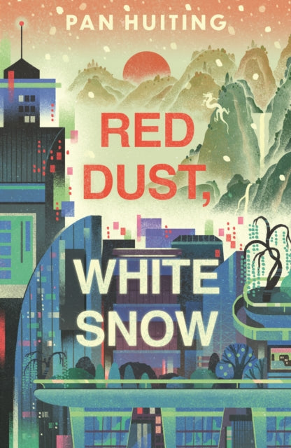 Red Dust, White Snow - Pan Huiting