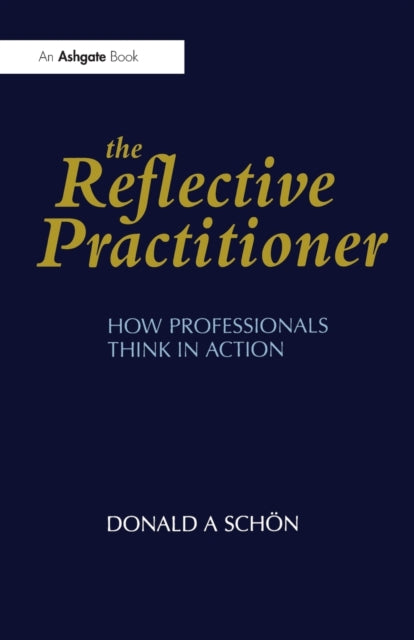 Reflective Practitioner - Donald A. Schön