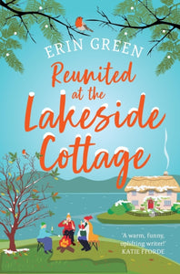 Reunited at the Lakeside Cottage - Erin Green