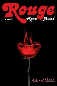Rouge - Mona Awad (Hardcover)