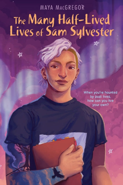 Many Half-Lived Lives of Sam Sylvester - Maya MacGregor