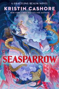 Graceling 5: Seasparrow - Kristin Cashore