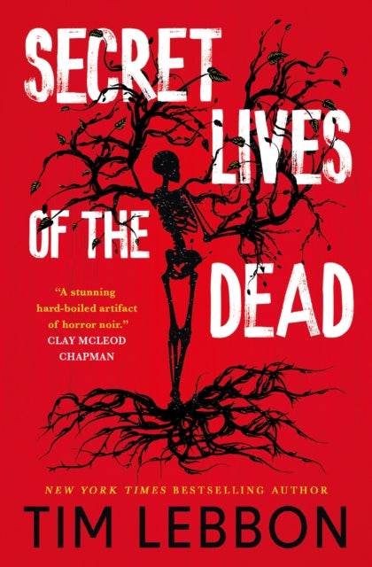 Secret Lives of the Dead - Tim Lebbon
