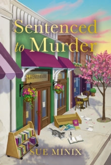 Bookstore Mystery Series 6: Sentenced to Murder - Sue Minix