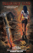 Sleepaway Camp - B R Flynn