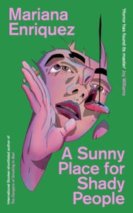 Sunny Place for Shady People - Mariana Enriquez