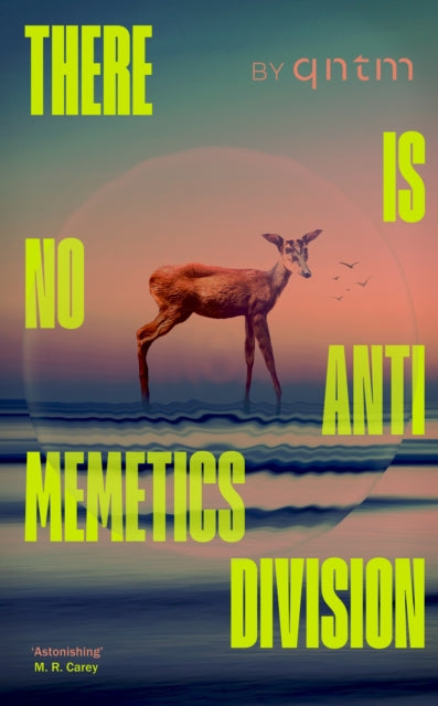 There Is No Antimemetics Division - qntm (Hardcover)
