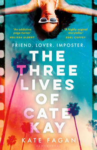 Three Lives of Cate Kay - Kate Fagan