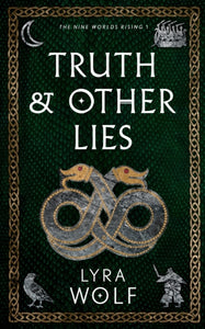 Truth and Other Lies - Lyra Wolf