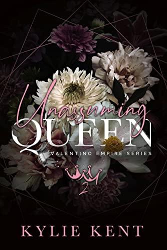 Unassuming Queen - Kylie Kent