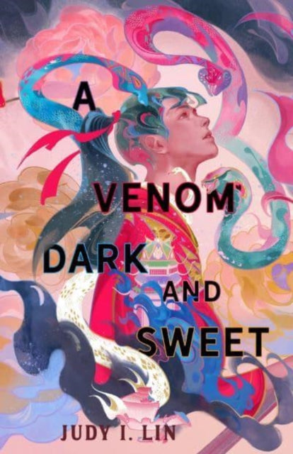 Venom Dark and Sweet - Judy I. Lin