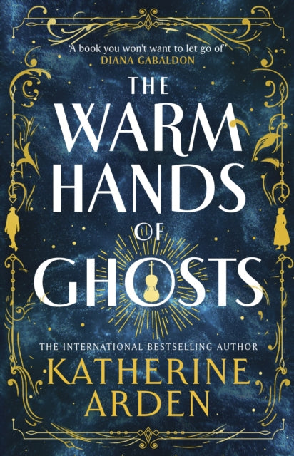 Warm Hands of Ghosts - Katherine Arden (Hardcover)