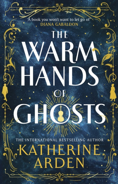 Warm Hands of Ghosts - Katherine Arden