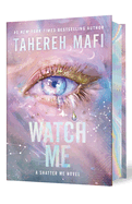 Watch Me - Tahereh Mafi (Deluxe US Hardcover) - April 15th, 2025