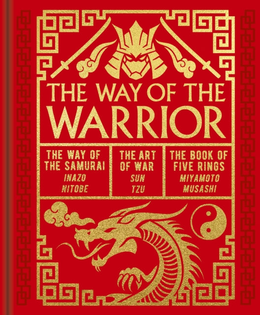 Way of the Warrior - Sun Tzu & Inazo Nitobe & Miyamoto Misashi (Hardcover)