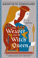 Weaver and the Witch Queen - Genevieve Gornichec (Hardcover)