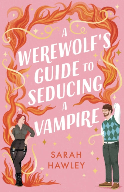 Werewolf's Guide to Seducing a Vampire - Sarah Hawley