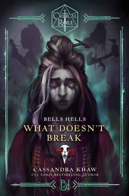 Bells Hells: What Doesn't Break - Cassandra Khaw (Hardcover)