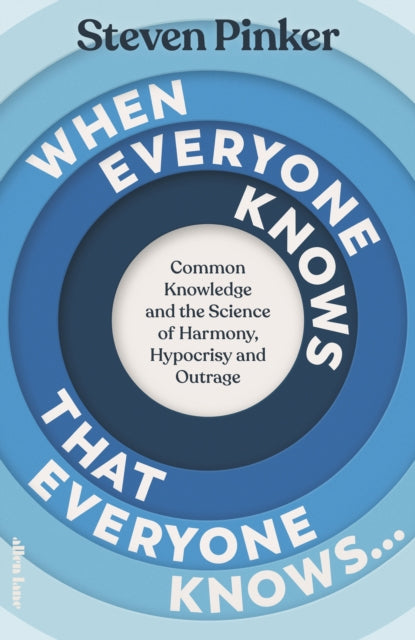 When Everyone Knows That Everyone Knows - Steven Pinker (Hardcover)