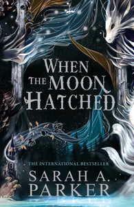 When The Moon Hatched - Sarah A. Parker (UK Hardcover)