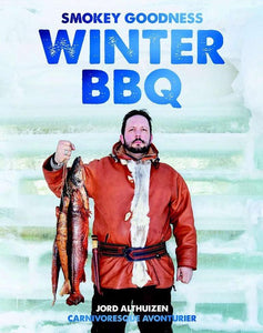 Smokey Goodness: Winter BBQ - Jord Althuizen (NL Hardcover)