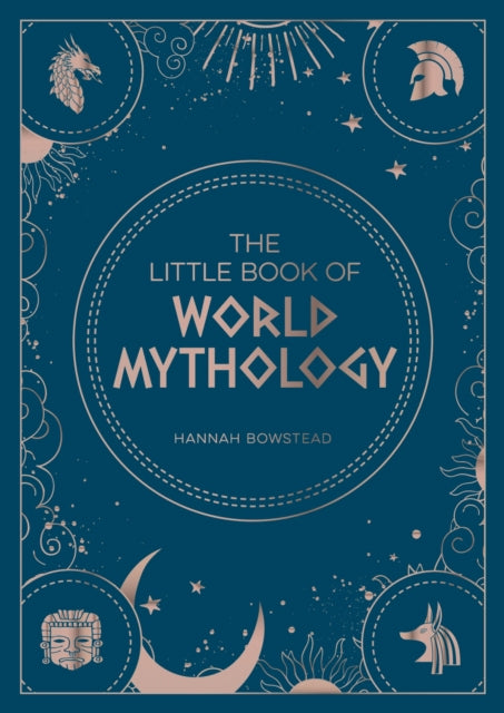 Little Book of World Mythology - Hannah Bowstead