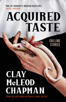 Acquired Taste - Clay McLeod Chapman (Hardcover)