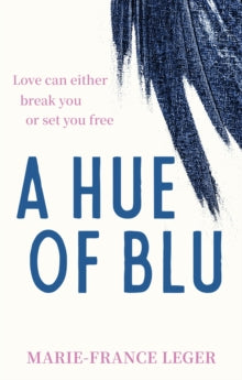 A Hue of Blu - Marie - France Leger