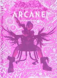 Art And Making of Arcane - Elisabeth Vincentelli (Hardcover)