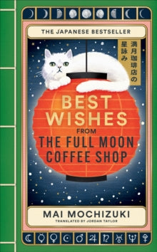 Best Wishes from the Full Moon Coffee Shop - Mai Mochizuki (Hardcover)