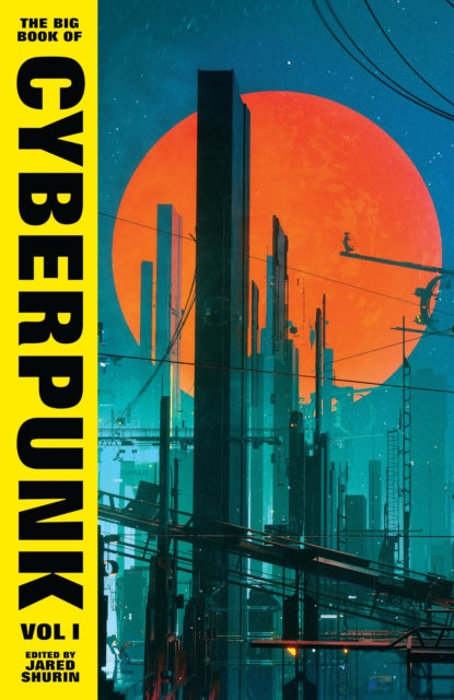 Big Book of Cyberpunk Vol. 1 - Jared Shurin
