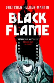 Black Flame - Gretchen Felker-Martin (Hardcover)