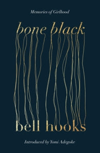 Bone Black - Bell Hooks