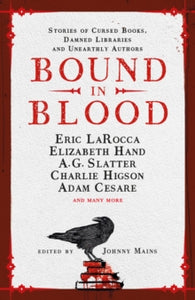 Bound In Blood - Eric LaRocca & Elizabeth Hand and more (Hardcover)