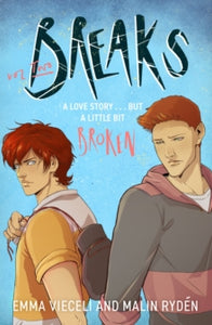 Breaks 2: That's A Little Bit Broken - Emma Vieceli and Malin Ryden