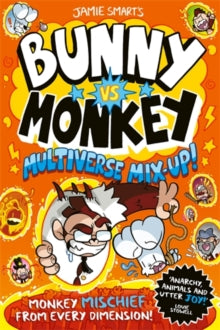Bunny vs Monkey: Multiverse Mix-up! - Jamie Smart