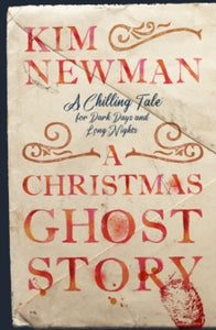 Christmas Ghost Story - Kim Newman (Signed Hardcover)