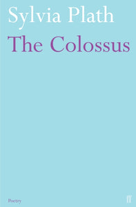 Colossus - Sylvia Plath