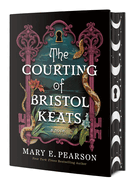 Courting of Bristol Keats - Mary E. Pearson (US Special ed. Hardcover) - November 12th, 2024