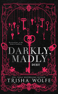 Darkly, Madly Duet - Trisha Wolfe