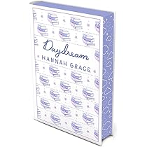 Daydream - Hannah Grace (Deluxe Hardcover)