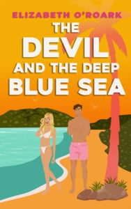 Devil And The Deep Blue Sea - Elizabeth O'Roark