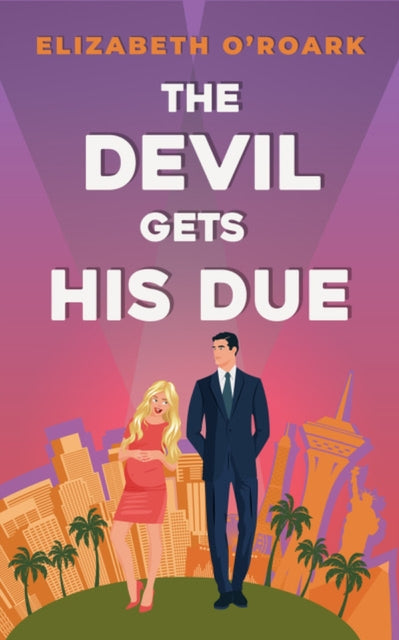 Devil Gets His Due - Elizabeth O'Roark