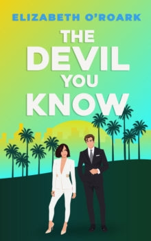 Devil You Know - Elizabeth O'Roark