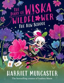 Diary of Wiska Wildeflower - Harriet Muncaster