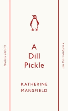 Dill Pickle - Katherine Mansfield