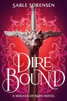 Dire Bound - Sable Sorensen (UK Limited Hardcover)
